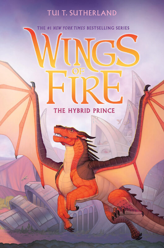 The cover of Wings of Fire: The Hybrid Prince featuring an orange-brown MudWing dragon (Umber) flying in front of a mysterious new palace that is NOT at ALL the Sydney Opera House (but OK fine yes might have been a LITTLE BIT INSPIRED by the Sydney Opera House!)